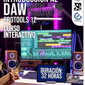 Curso de Introducción al DAW (Digital Audio Workstation) con Pro Tools 12